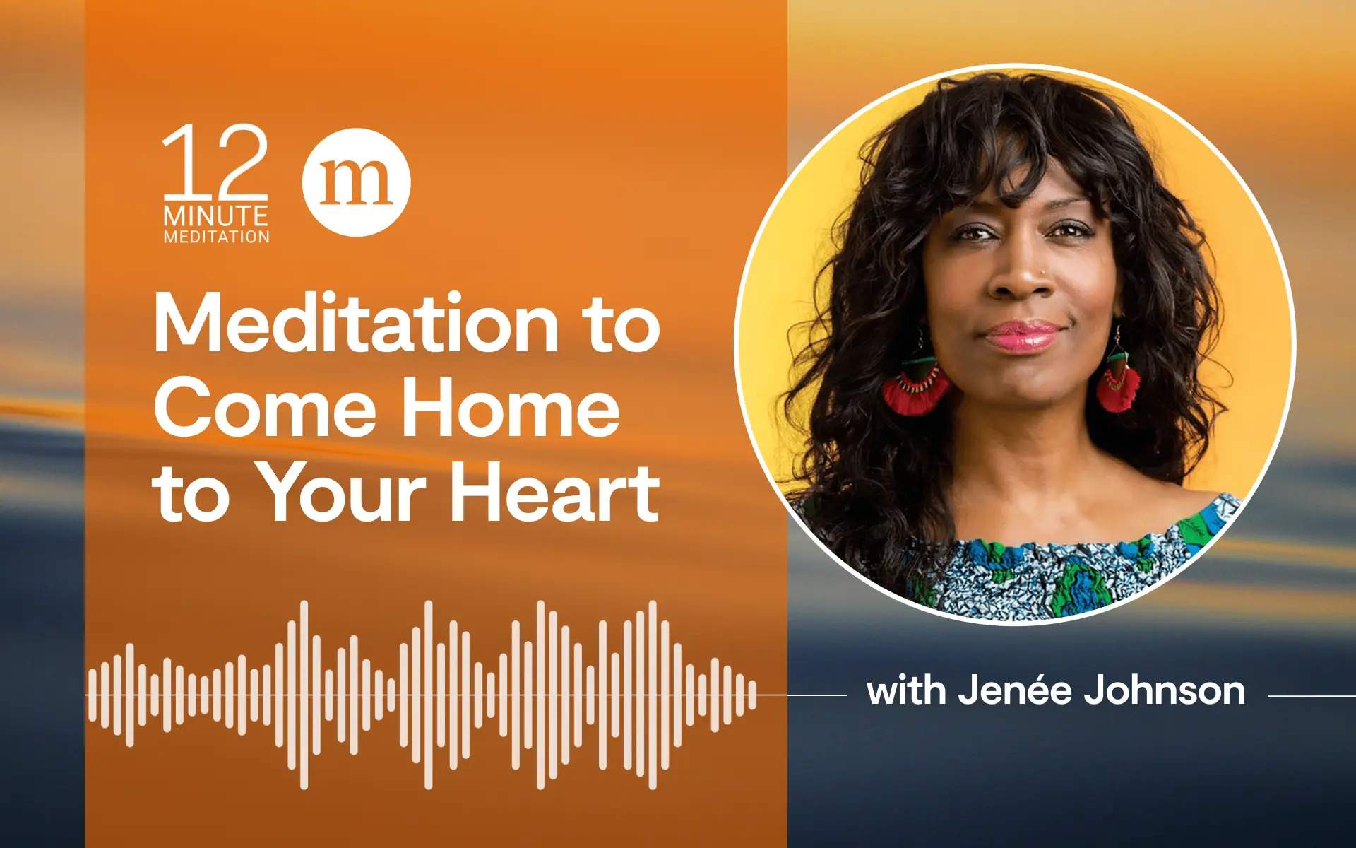 12MM Meditation to Come Home to your Heart; Jenee Johnson headshot